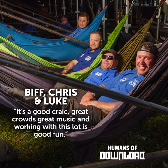 Download security Biff, Chris & Luke striking a pose with caption text: 'It's a good craic, great crowds, great music and working with this lot is good fun.' - Biff, Chris & Luke - Humans of Download