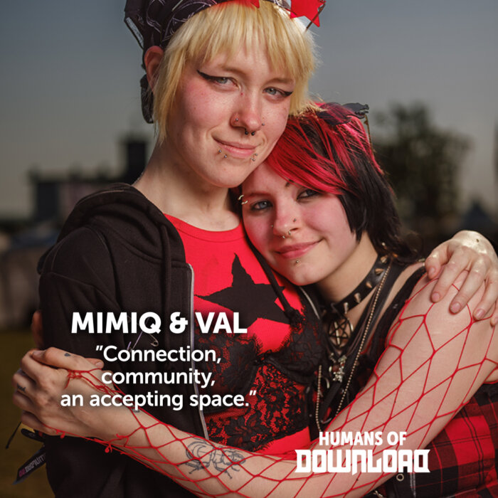 Download fans Mimiq & Val striking a pose with caption text: 'Connection, community, an accepting space.' - Mimiq & Val - Humans of Download 