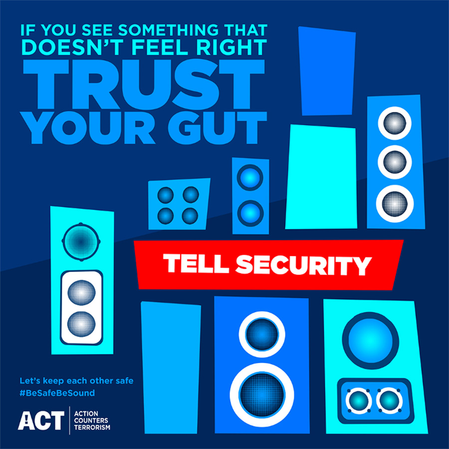 If you see something that doesn't feel right trust your gut. Tell security. Let's keep each other safe #BeSafeBeSound.
