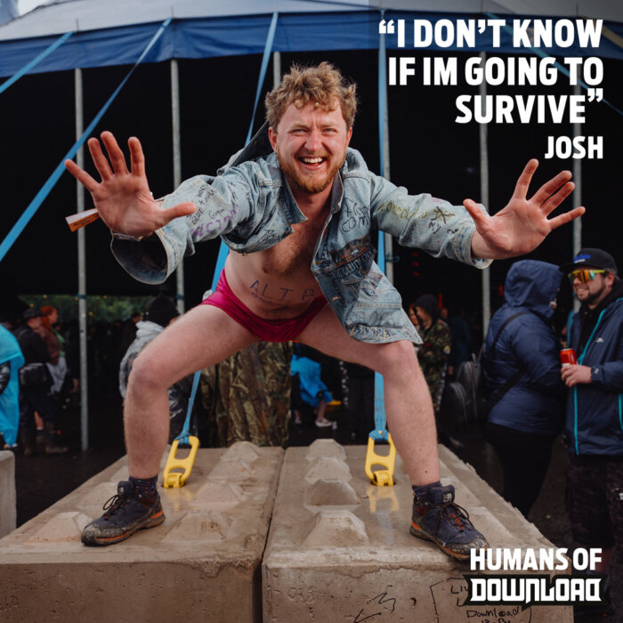 Download fan striking a pose with caption text: ‘I don't know if I'm going to survive’ - Josh - Humans of Download